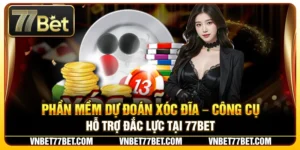 Phần Mềm Dự Đoán Xóc Đĩa – Công Cụ Hỗ Trợ Đắc Lực Tại 77Bet