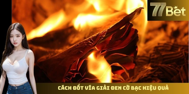 Cách Đốt Vía Giải Đen Cờ Bạc – Mẹo Phong Thủy Từ 77BET Cách đốt vía giải đen cờ bạc hiệu quả