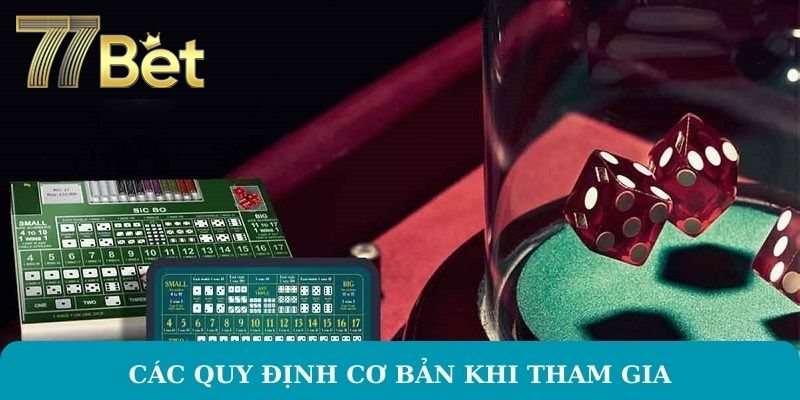 Các quy định cơ bản khi tham gia