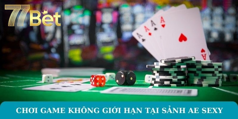 Chơi game không giới hạn tại sảnh AE Sexy