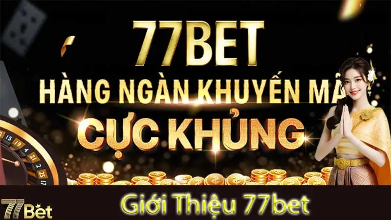 77bet ⭐️ 77bet Casino Trải Nghiệm Cá Cược Nhận Code 77k Giới thiệu nhà cái 77bet