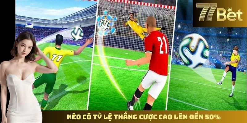Kèo Giao Bóng - Hiểu Và Đặt Cược Chính Xác Trên 77Bet Kèo có tỷ lệ thắng cược cao lên đến 50%