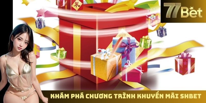 Khuyến Mãi SHBET – Tổng Hợp Những Ưu Đãi Khủng Cho Anh Em Khám phá các chương trình khuyến mãi SHBET hấp dẫn