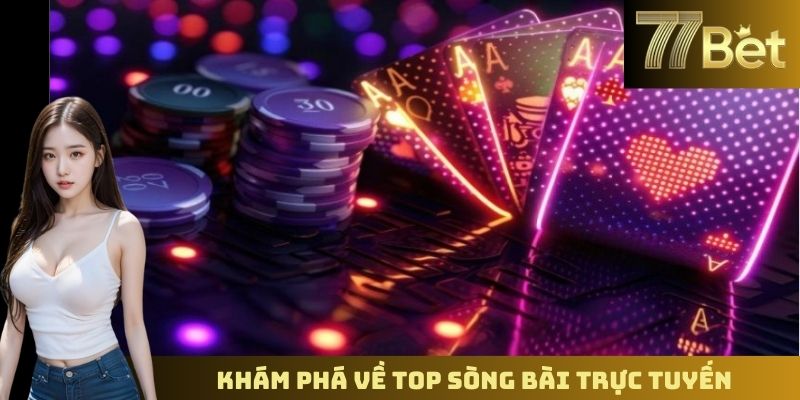 Top Sòng Bài Trực Tuyến Uy Tín – Trải Nghiệm Đỉnh Cao Cùng 77BET Khám phá về top sòng bài trực tuyến