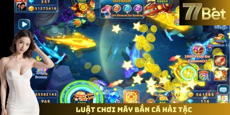 Máy Bắn Cá Hải Tặc – Thử Thách Mới Trên 77bet Cực Hot Luật chơi máy bắn cá hải tặc