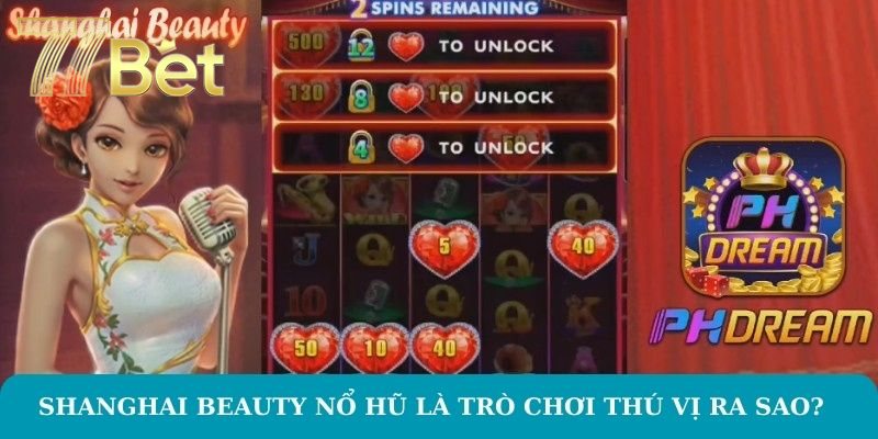 Shanghai Beauty Nổ Hũ – Trải Nghiệm Độc Đáo Trên 77BET Shanghai Beauty nổ hũ là trò chơi thú vị ra sao?