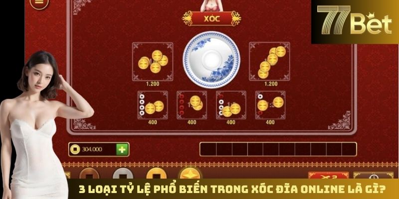 Xóc Đĩa Online Là Gì? Tìm Hiểu Trò Chơi Hấp Dẫn Trên 77BET 3 loại tỷ lệ phổ biến trong xóc đĩa online là gì?